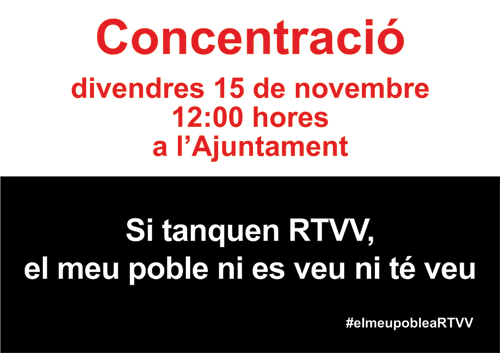 Concentració SI TANQUEN RTVV, EL MEU POBLE NI ES VEU NI TÉ VEU.